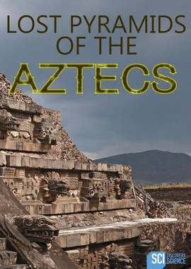 Затерянные пирамиды ацтеков