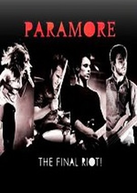 Paramore Live - the Final Riot!