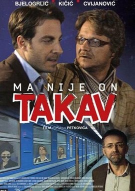 Ma nije on takav