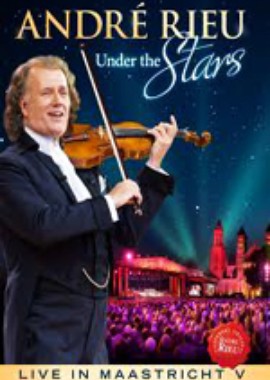 Andre Rieu: Under the Stars: Live in Maastricht