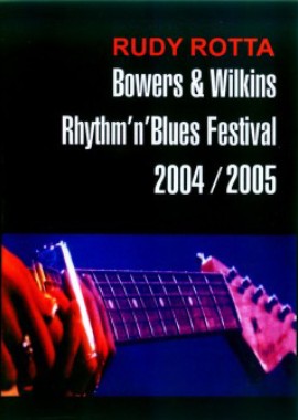 Rudy Rotta - B&W Blues Festival 2004 - 2005