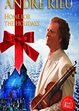 Andre Rieu - Home for the Holidays