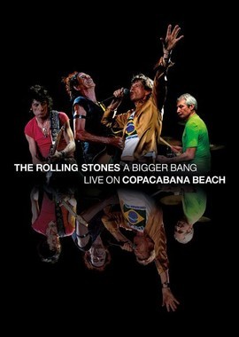 The Rolling Stones - A Bigger Bang: Live on Copacabana Beach
