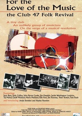 For the Love of the Music: The Club 47 Folk Revival