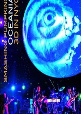 The Smashing Pumpkins: Oceania 3D Live in NYC