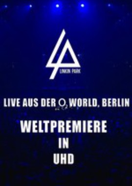 Linkin Park - Live at O2 World: Berlin