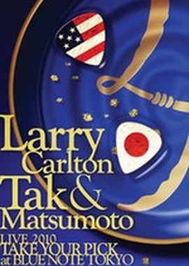 Larry Carlton & Tak Matsumoto - Take Your Pick