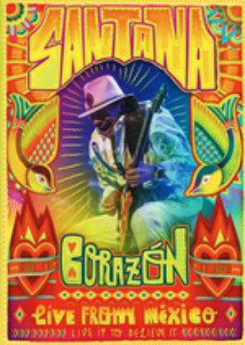 Santana - Corazon: Live from Mexico - Live It To Believe