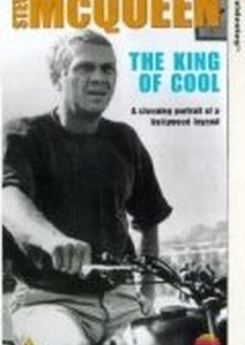 Steve McQueen: The King of Cool