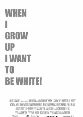 When I Grow Up I Want to Be White