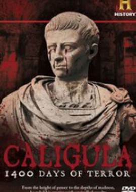 History Channel: Калигула: 1400 дней террора