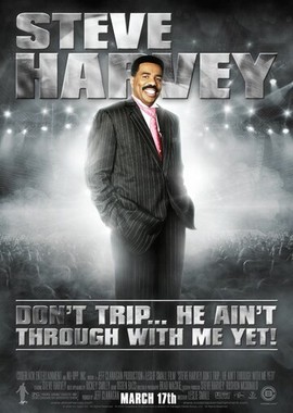 Steve Harvey: Don't Trip... He Ain't Through with Me Yet