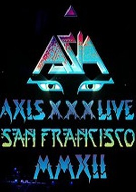 Asia: AXIS: XXX: Live