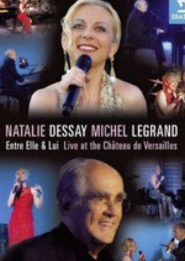 Natalie Dessay and Michel Legrand - Entre Elle Et Lui [Live At The Chateau de Versailles]