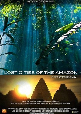 Пропавшие города Амазонии: Легенда становится реальностью
