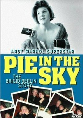 Pie in the Sky: The Brigid Berlin Story