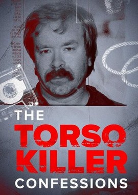 The Torso Killer Confessions