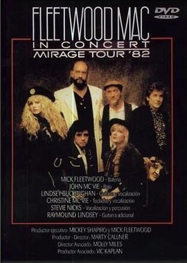 Fleetwood Mac in Concert: Mirage Tour 1982