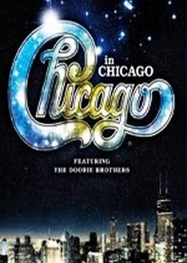 Chicago: In Chicago featuring The Doobie Brothers