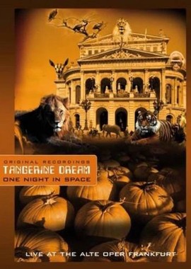 Tangerine Dream - One Night In Space: Live at the Alte Oper Frankfurt