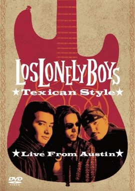 Los Lonely Boys - Texican Style - Live from Austin
