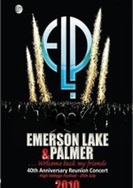 Emerson Lake And Palmer: 40th Anniversary Reunion Concert