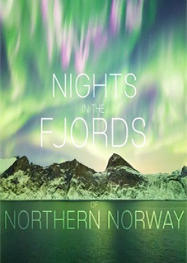 Ночи в фьордах Северной Норвегии