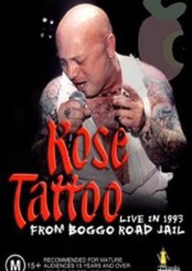 Rose Tattoo - Recorded Live From Boggo Road Jail
