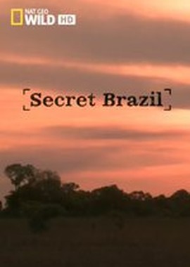 Nat Geo Wild: Неизвестная Бразилия