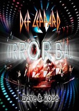Def Leppard: Mirror Ball Live & More