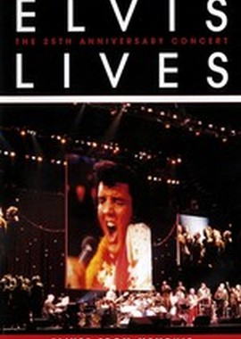 Elvis Lives - The 25th Anniversary Concert Live From Memphis