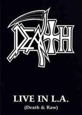 DEATH: Live in L.A.(Death and Raw)