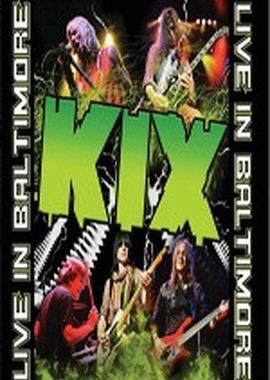 Kix - Live in Baltimore