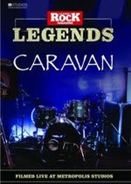 Caravan - Classic Rock Legends: Caravan Live At Metropolis Studios