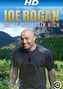 Джо Роган: Rocky Mountain High