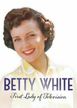 Бетти Уайт: Первая леди телевидения