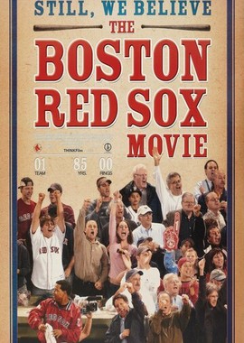 Still We Believe: The Boston Red Sox Movie