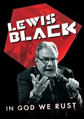 Lewis Black: In God We Rust