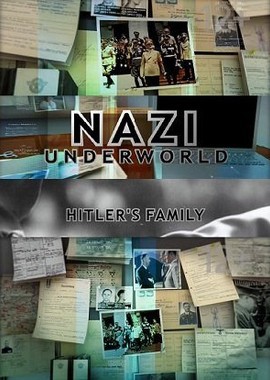 National Geographic: Последние тайны Третьего рейха: Семья Гитлера