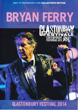 Bryan Ferry - Glastonbury Festival