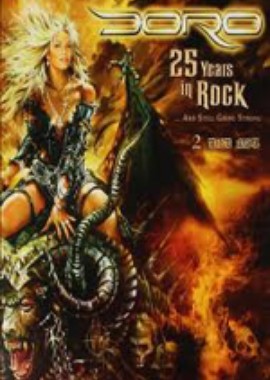 Doro - 25 Years In Rock... And Still Going Strong