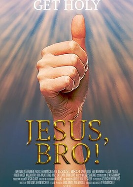 Jesus, Bro!