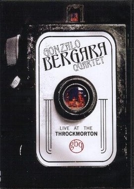 Gonzalo Bergara Quartet - Live at the Throckmorton