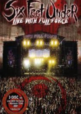 Six Feet Under: Live With Full Force