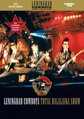 Leningrad Cowboys: Балалайка шоу