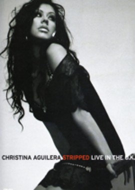 Christina Aguilera: Stripped Live In The U.K.