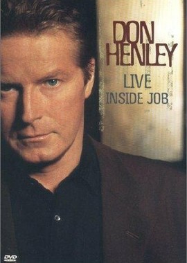 Don Henley: Live Inside Job