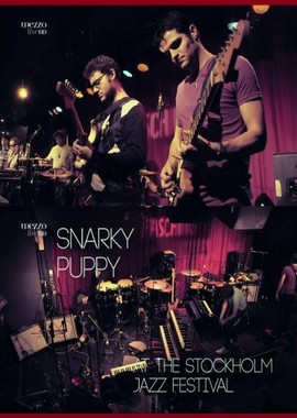 Snarky Puppy - At The Stockholm Jazz Festival