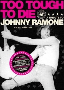 Слишком крут, чтобы умереть: Чествование Джонни Рамона