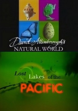 BBC: Наедине с природой: Затерянные озёра Тихого Океана